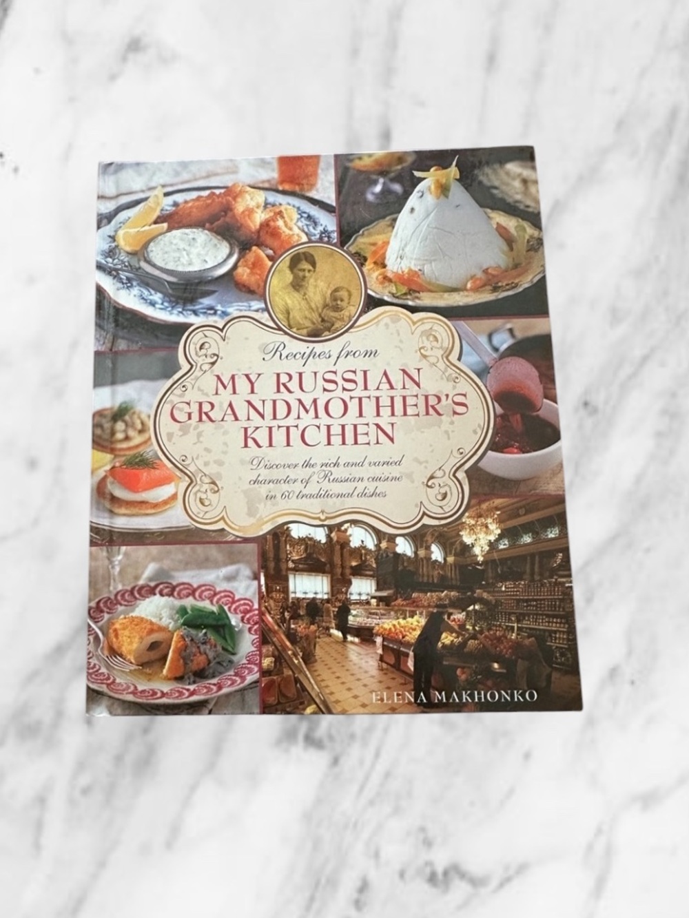 My Russian Grandmother's Kitchen MakhonkoElena